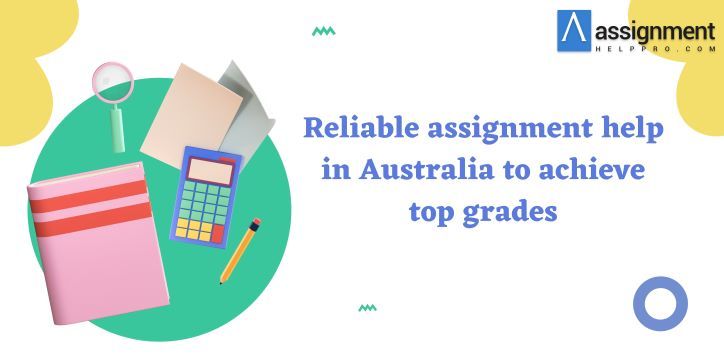 Assignment Help Pro — Reliable assignment help in Australia to achieve...