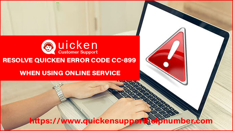 Quicken Error Code Cc-899 | When Using Online Service +1-712-254-8025