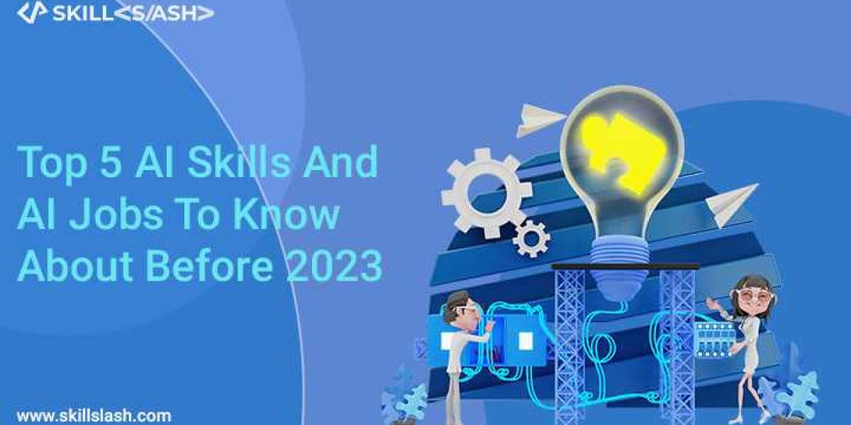 Top 5 AI Skills And AI Jobs To Know About Before 2023
