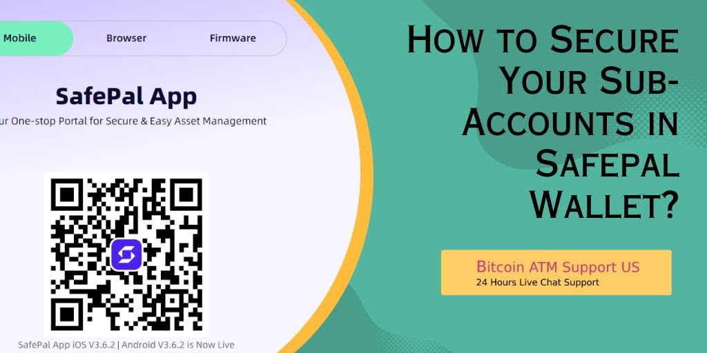 How to Secure Your Sub-Accounts in Safepal Wallet?