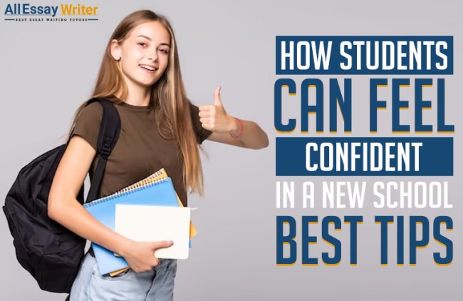 How Students Can Feel Confident in a New School – Best Tips