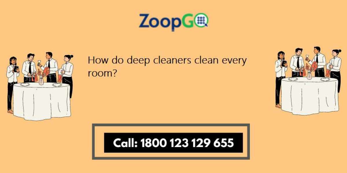 How do deep cleaners clean every room?