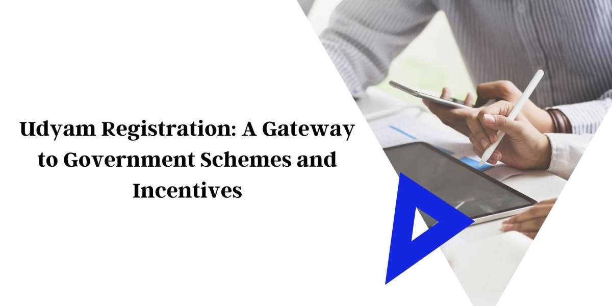 Udyam Registration: A Gateway to Government Schemes and Incentives