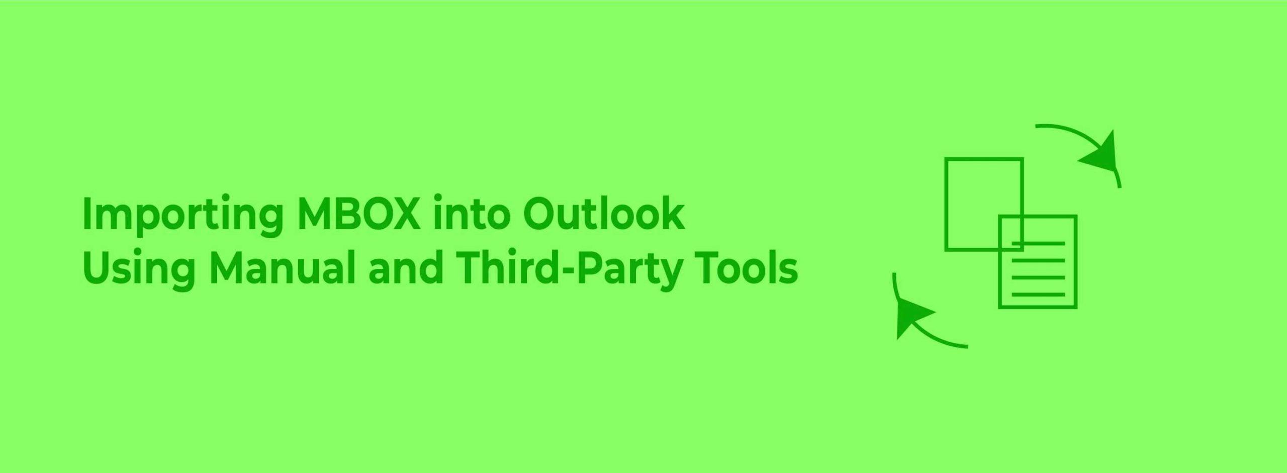 Importing MBOX into Outlook Using Manual and Third-Party Tools - Wiz Article