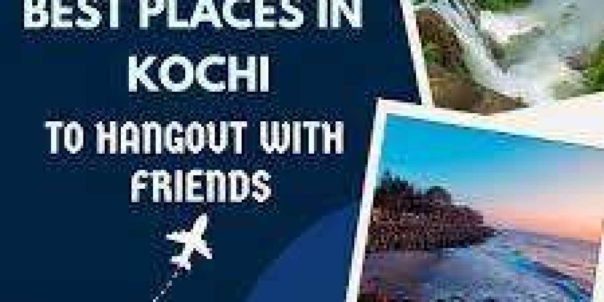 best places in Kochi to hang out friends