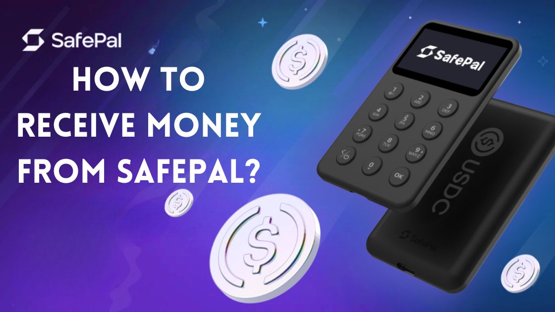 How to Receive Money from SafePal: A Simple Guide