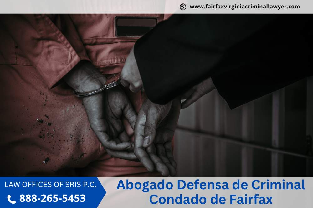 Abogado Defensa de Criminal Condado de Fairfax