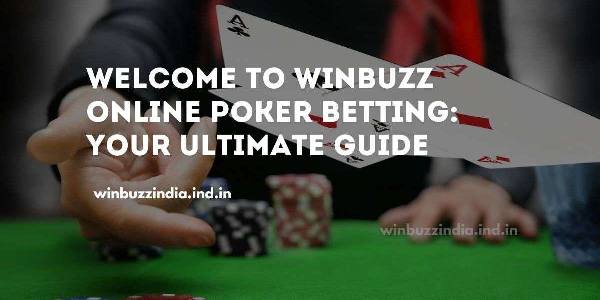 Welcome to Winbuzz Online Poker Betting: Your Ultimate Guide