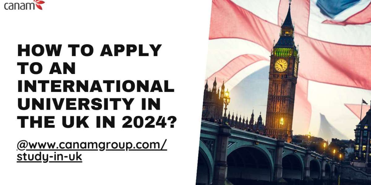 How to apply to an International university in the UK in 2024?