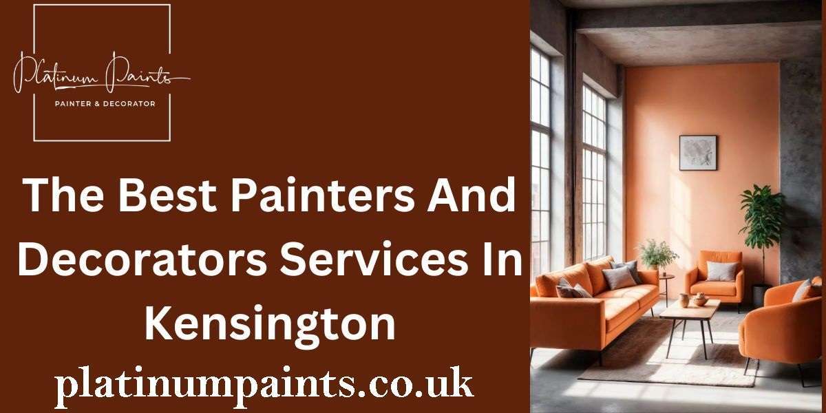 Transform Your Home: Painter and Decorator in Kensington, London