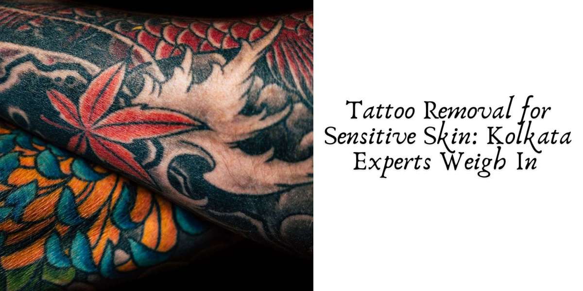 Tattoo Removal for Sensitive Skin: Kolkata Experts Weigh In