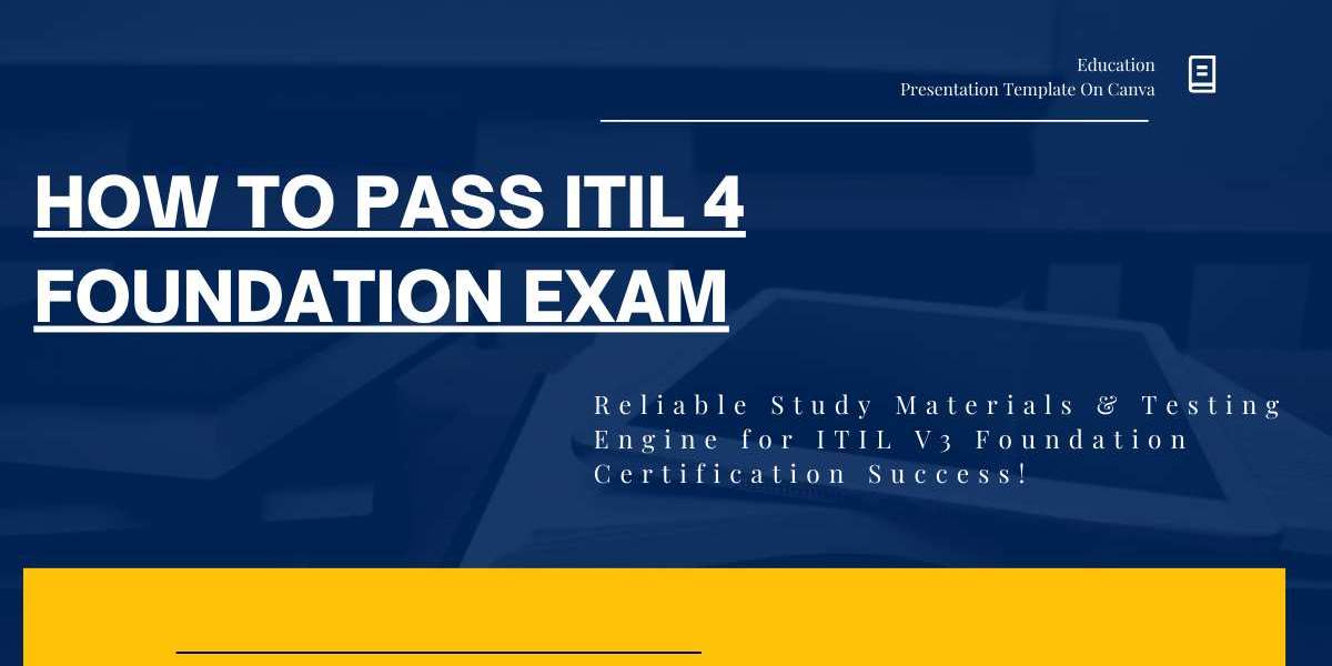 Top Resources on How to Pass ITIL 4 Foundation Exam