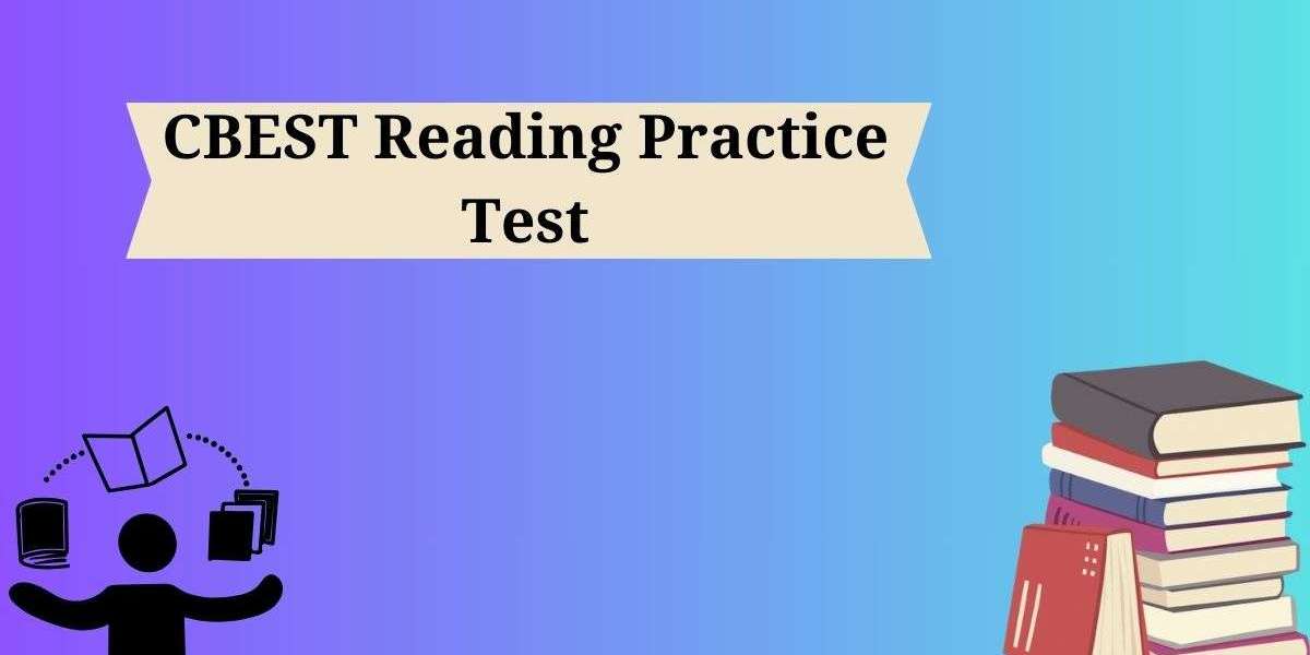 DumpsBoss  CBEST Reading Practice Test 2024: Gain Confidence and Reduce Test Anxiety