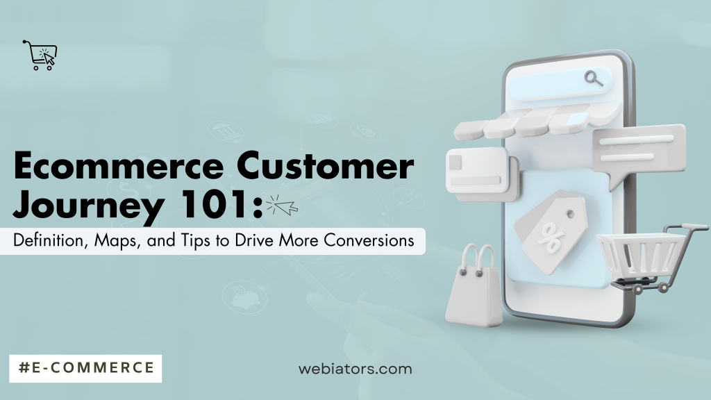 Ecommerce Customer Journey 101: Definition, Maps, & Tips