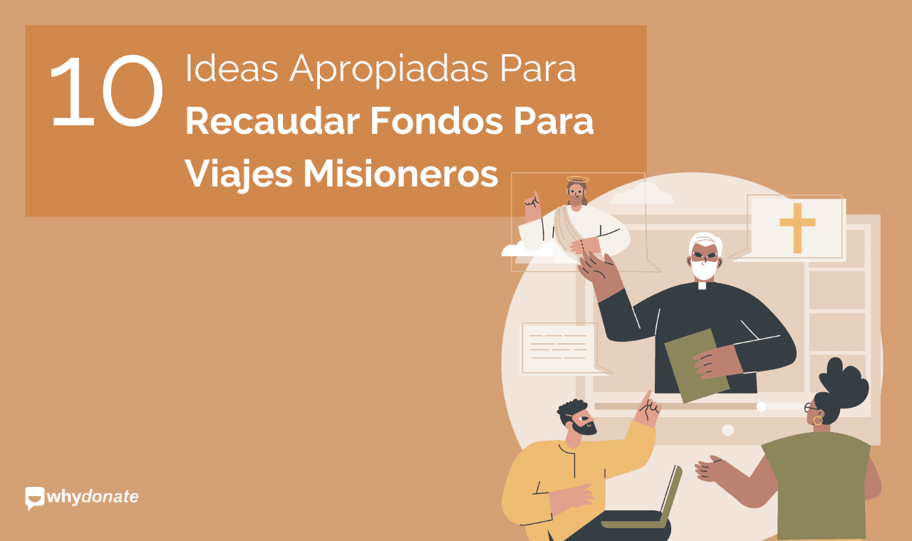 10 Ideas Para Recaudar Fondos Para Viajes Misioneros @WhyDonate