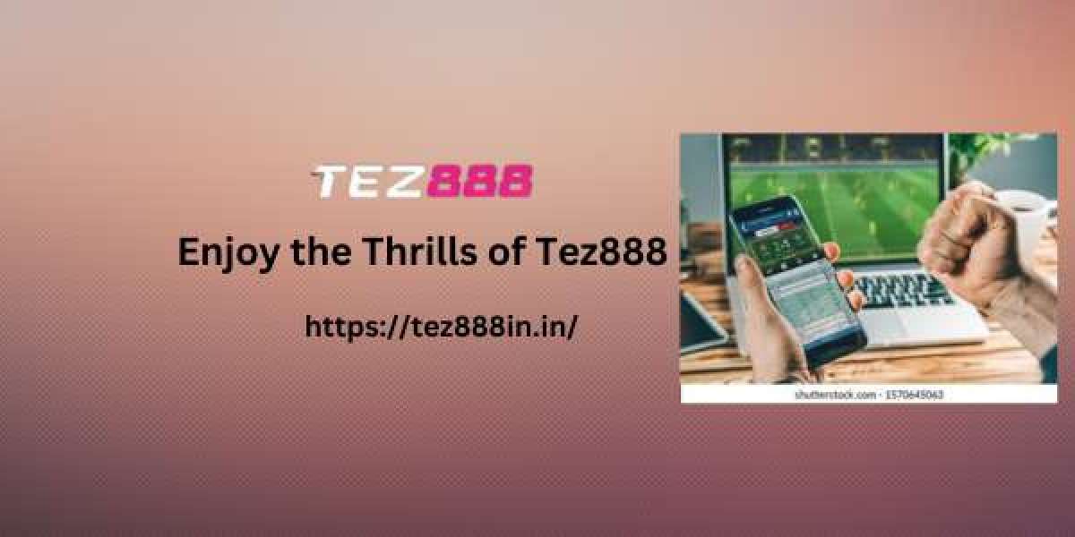 Enjoy the Thrills of Tez888: Best Place to Wager Your Bets