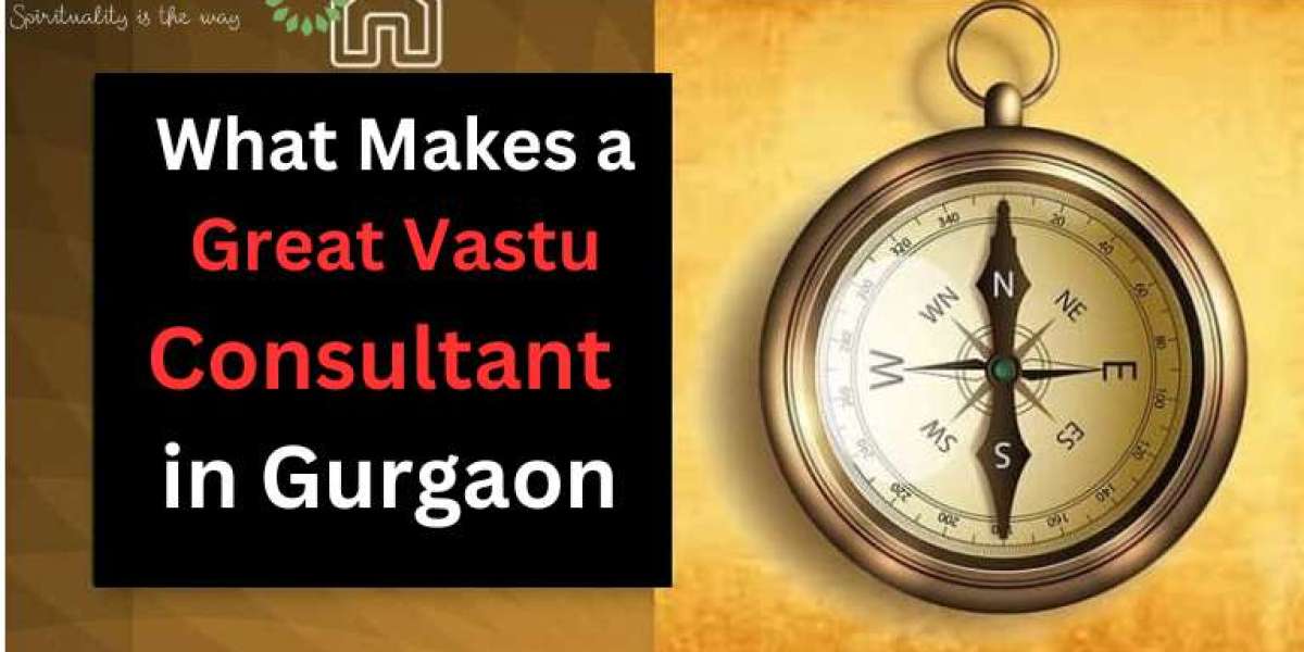 What Makes a Great Vastu Consultant in Gurgaon