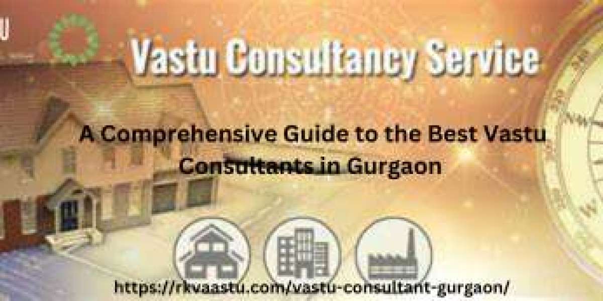 A Comprehensive Guide to the Best Vastu Consultants in Gurgaon