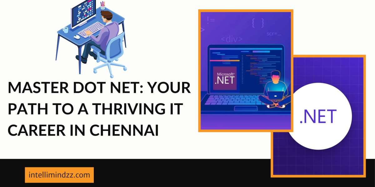 Master Dot Net: Your Path to a Thriving IT Career in Chennai