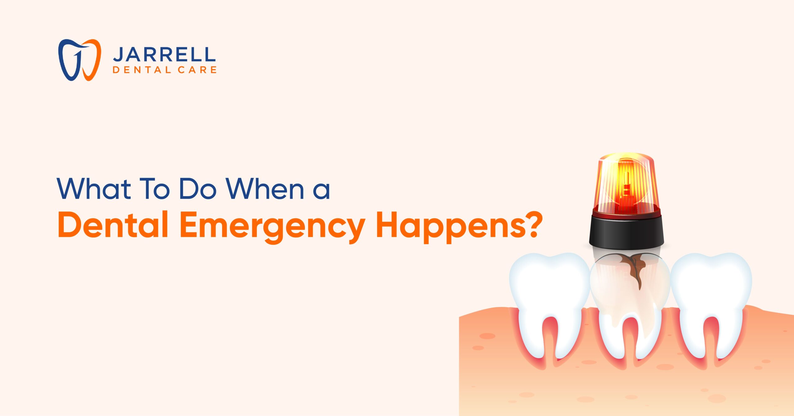 What To Do When a Dental Emergency Happens? | Jarrell Dental Care