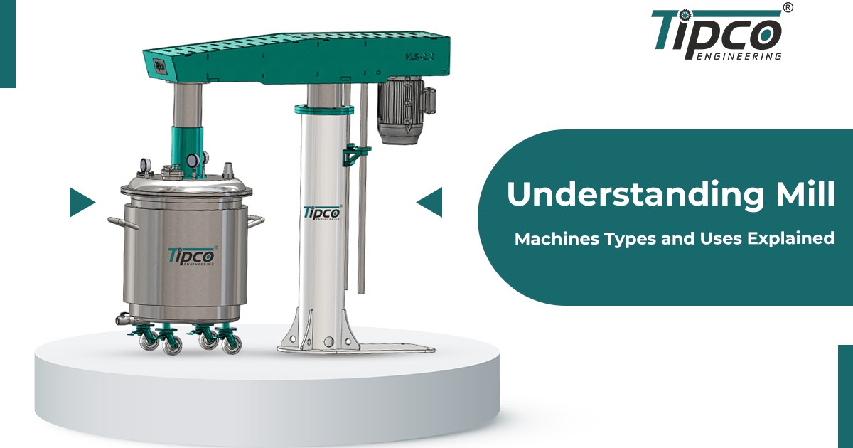 Understanding Mill Machines: Types and Uses Explained