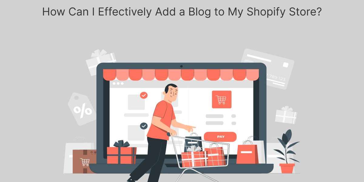 How Can I Effectively Add a Blog to My Shopify Store?