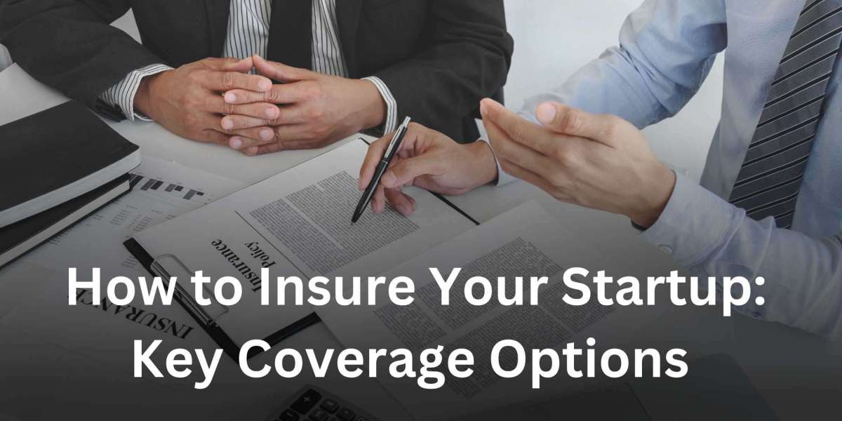 How to Insure Your Startup: Key Coverage Options