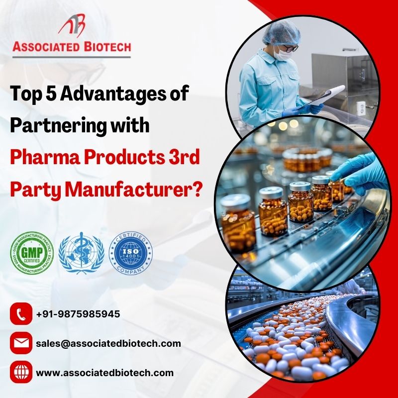 Top 5 Advantages of Partnering with Pharma Products 3rd Party Manufacturer?