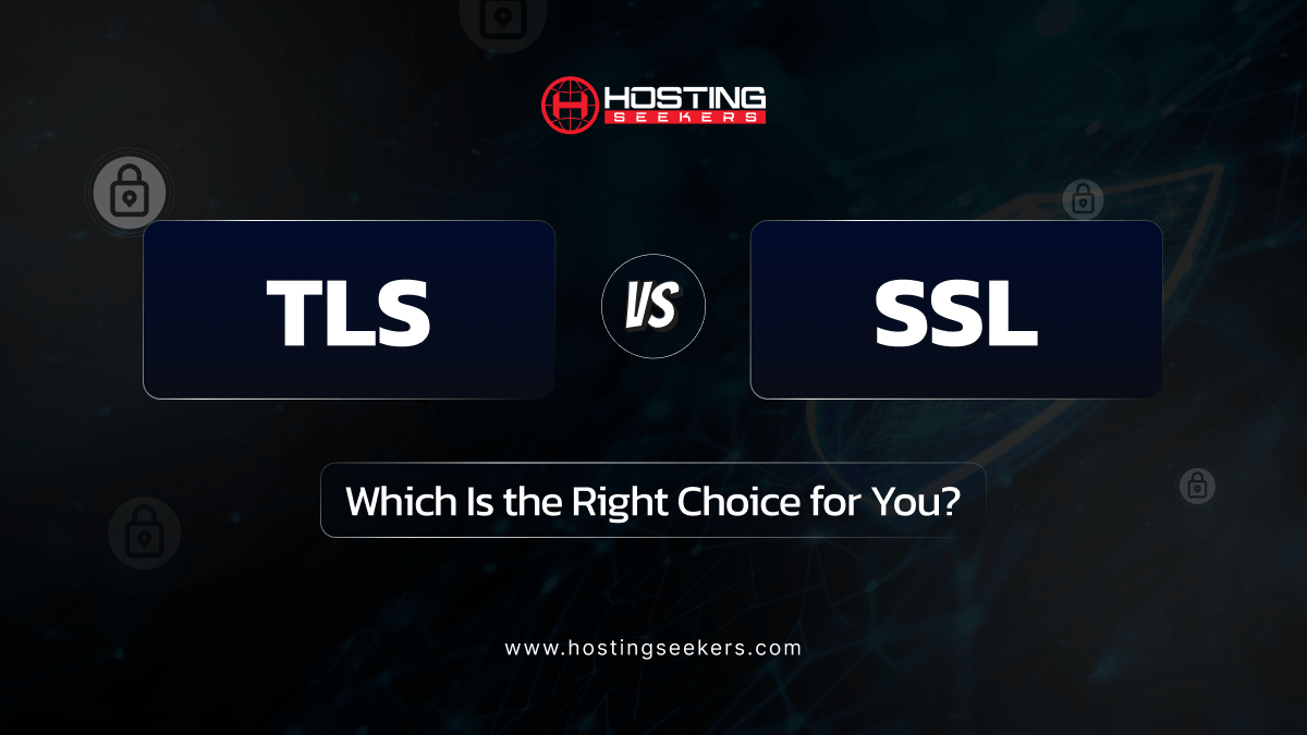 TLS vs SSL: Which Is the Right Choice for You?