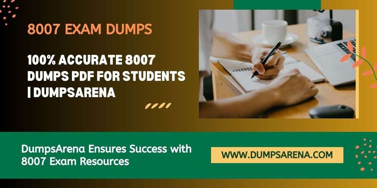 DumpsArena Offers Complete 8007 Dumps PDF Set