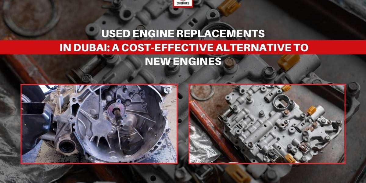 Best Used Transmission Replacement Services in Dubai: Quality and Performance Guaranteed