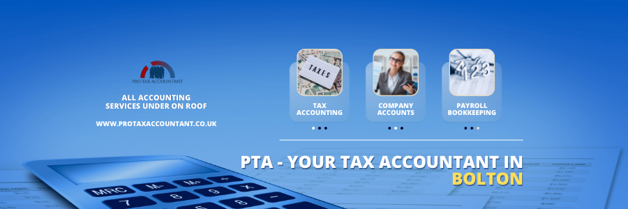 Tax Accountant Bolton | Tax Advisor  Bolton | Pro Tax Accountant