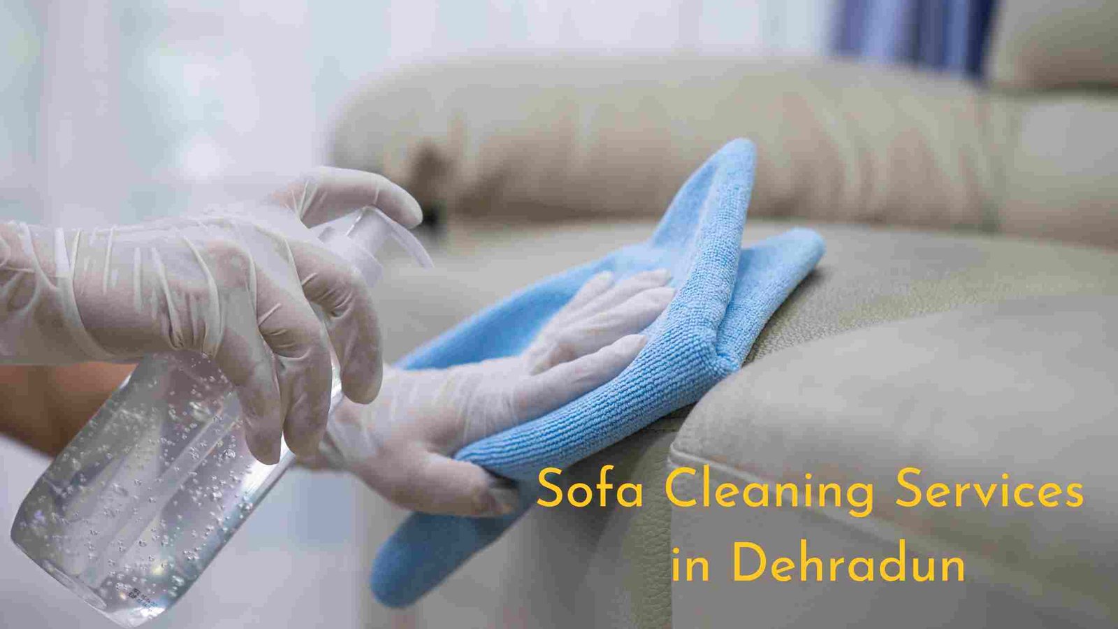 Sofa Cleaning Services in Dehradun