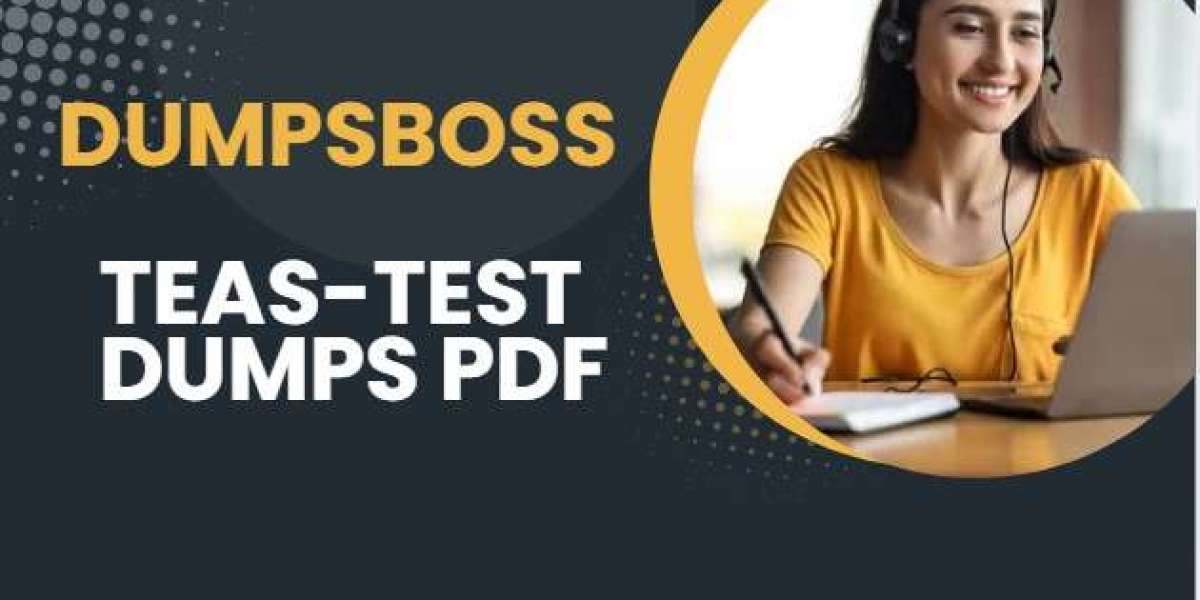 DUMPSBOSSThe Smart Choice for TEAS-Test Success with Dumps PDF