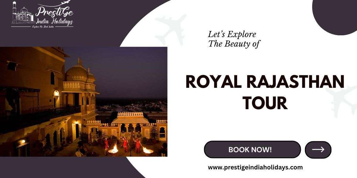 Royal Rajasthan Tour: Discover the Grandeur of India’s Majestic State