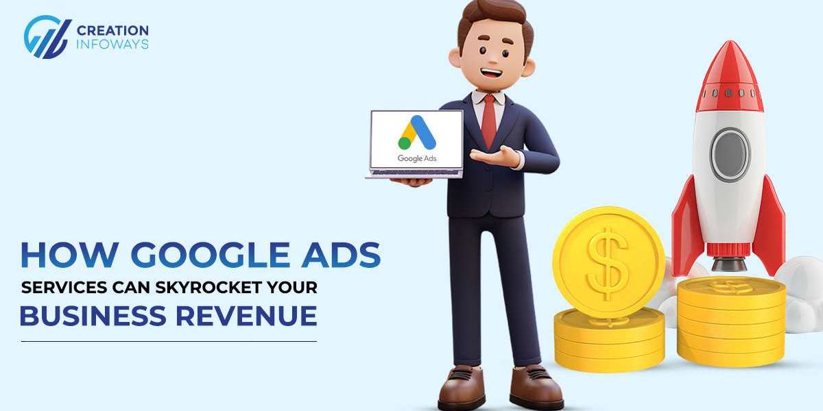 How Google Ads Services Help You Achieve Higher Revenue