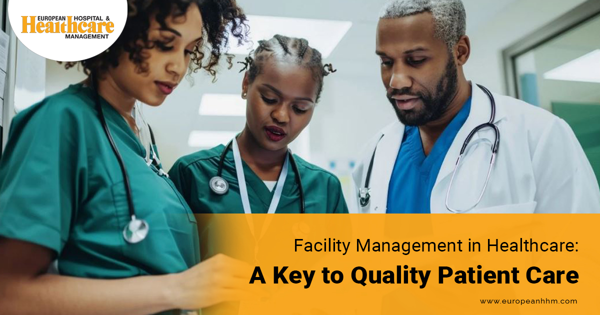 Facility Management in Healthcare: Quality Patient Care
